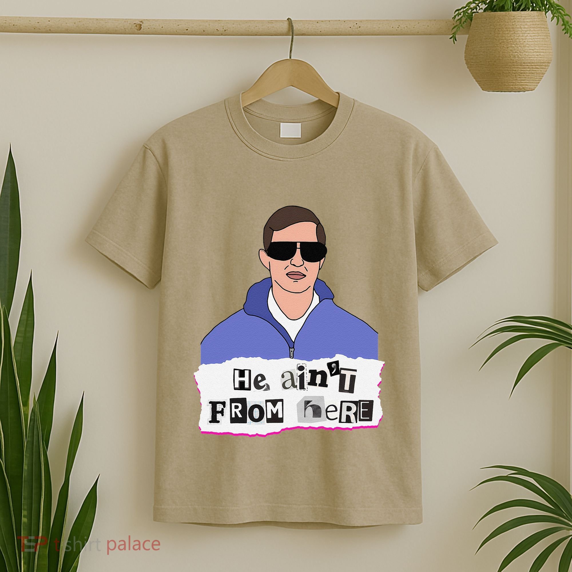 He AinT From Here T-Shirt