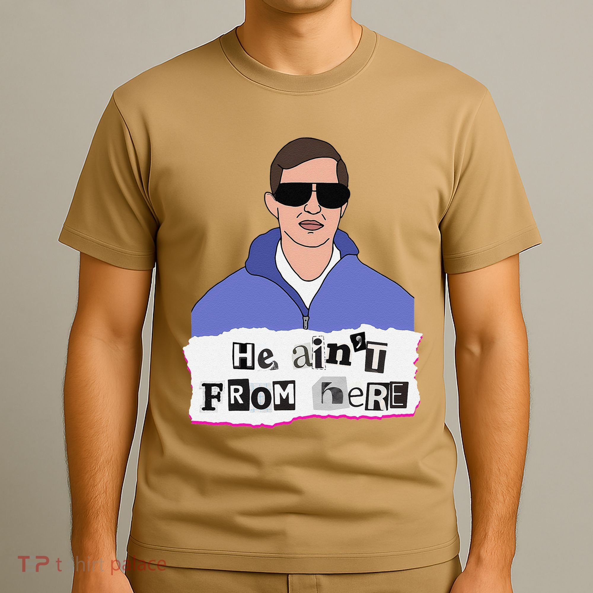 He AinT From Here T-Shirt