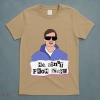He AinT From Here T-Shirt thumb 5