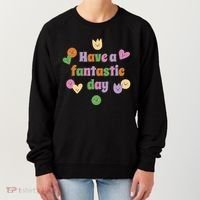 Have A Fantastic Day Smiley Women's Sweatshirt thumb 0