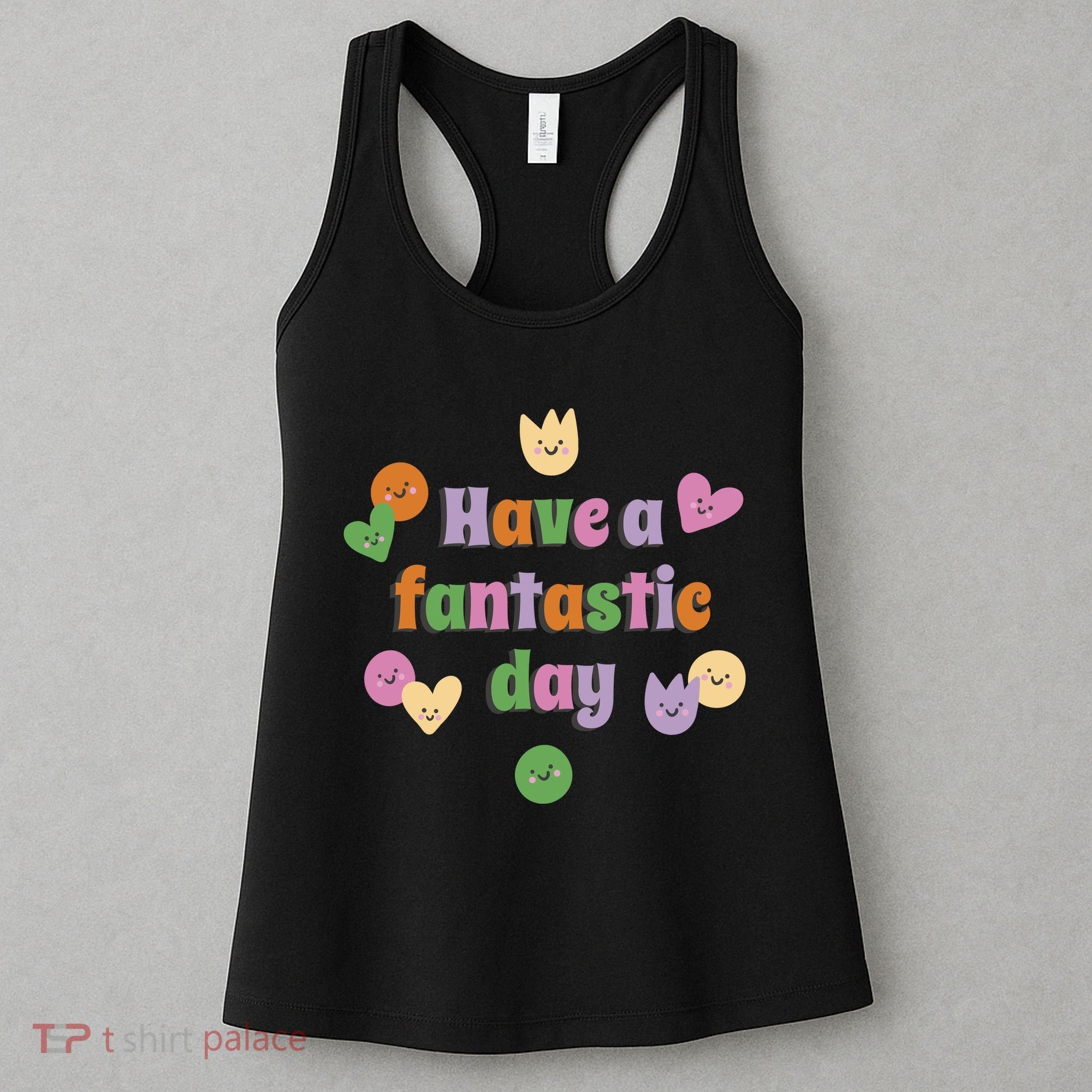 Have A Fantastic Day Smiley Women's Tank Top