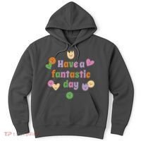 Have A Fantastic Day Smiley Hoodie thumb 0