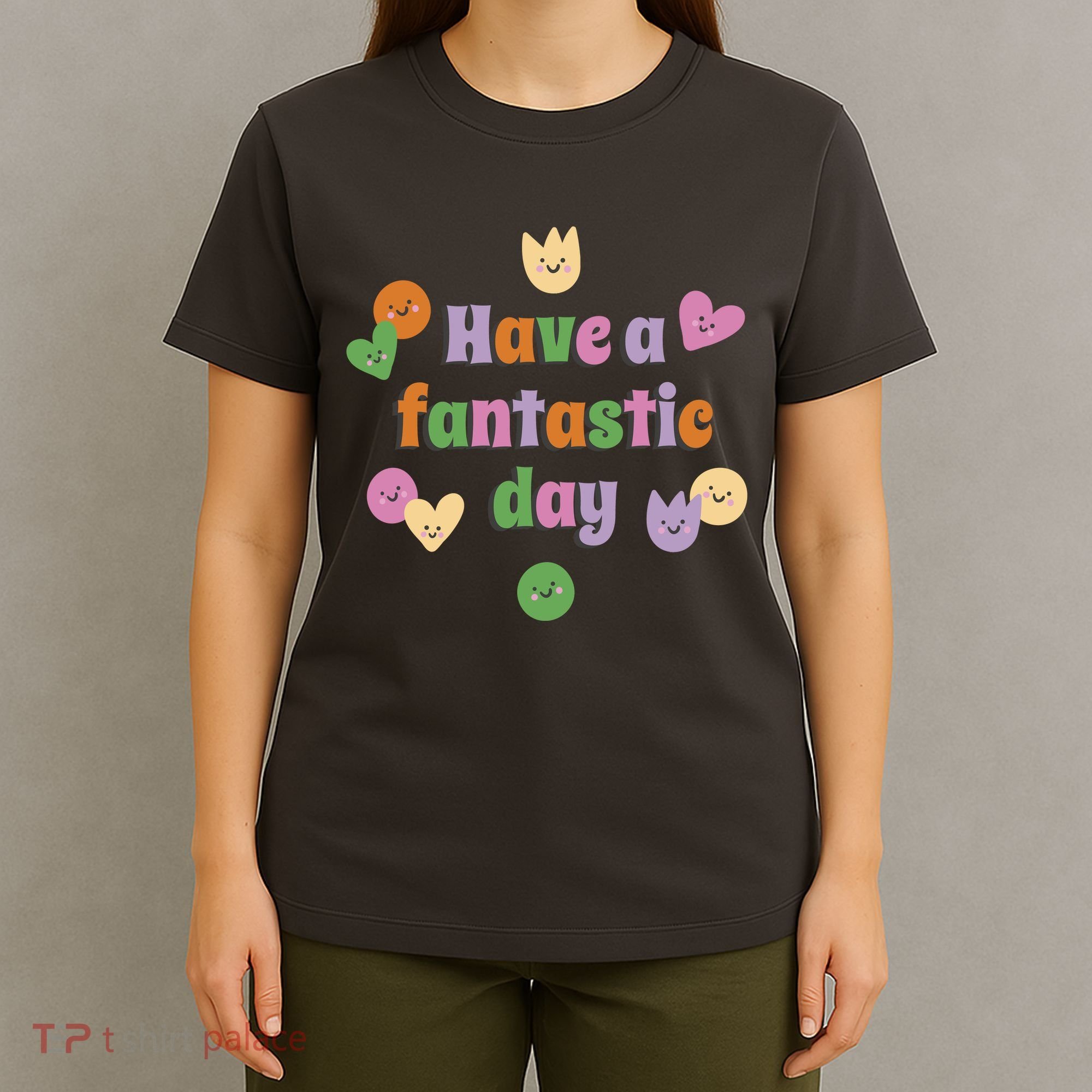 Have A Fantastic Day Smiley T-Shirt