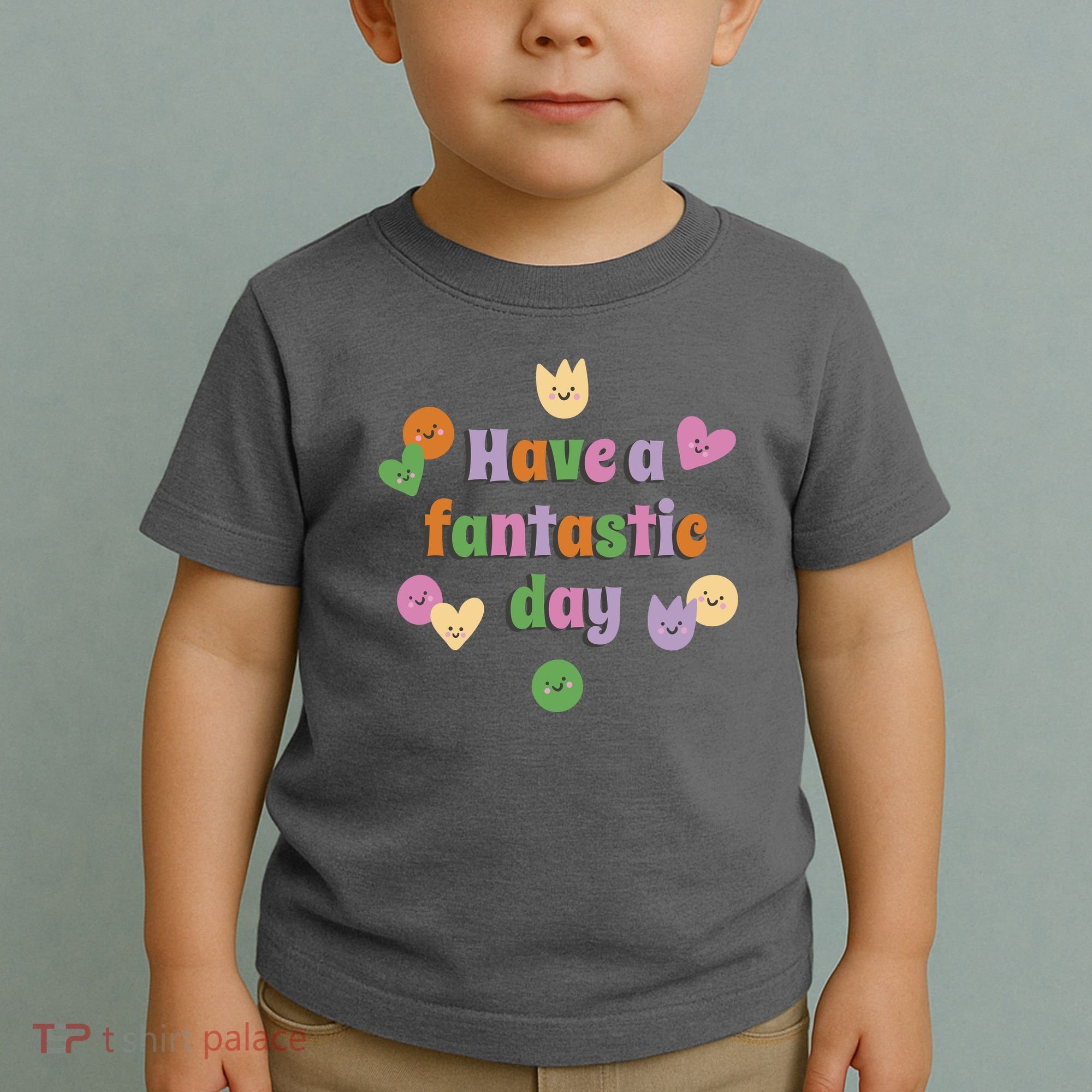Have A Fantastic Day Smiley Toddler T-Shirt