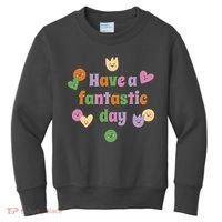 Have A Fantastic Day Smiley Kids Sweatshirt thumb 0