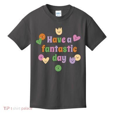 Have A Fantastic Day Smiley Kids T-Shirt