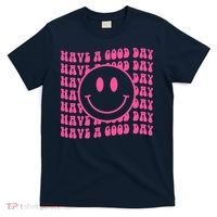 Have A Good Day Retro Smile Face Happy Face Preppy Aesthetic T-Shirt thumb 0