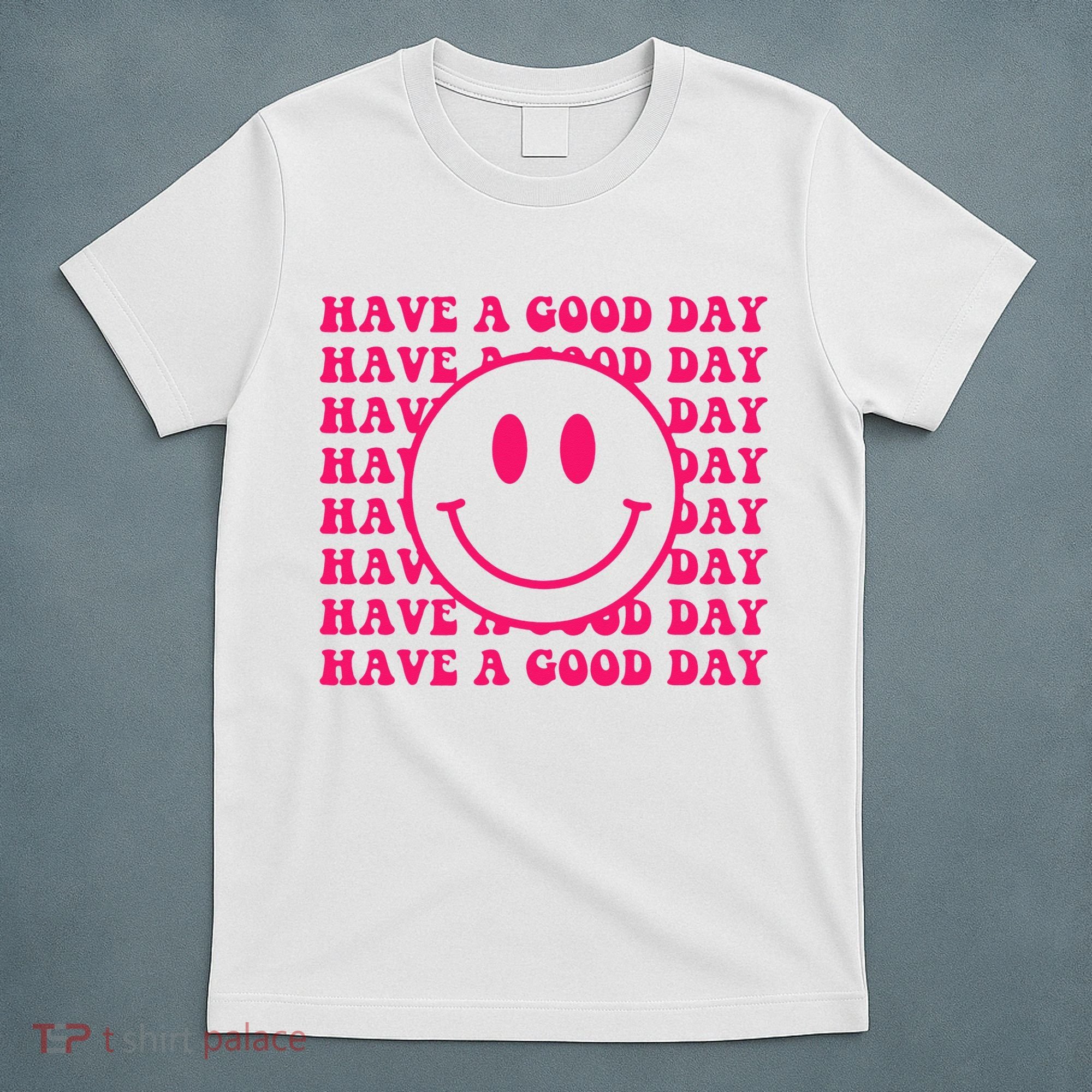 Have A Good Day Pink Smile Face Preppy Aesthetic Trendy T-Shirt