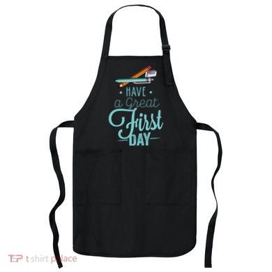 Have A Great First Day Back To School Apron