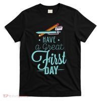 Have A Great First Day Back To School T-Shirt thumb 0