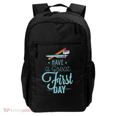 Have A Great First Day Back To School Backpack