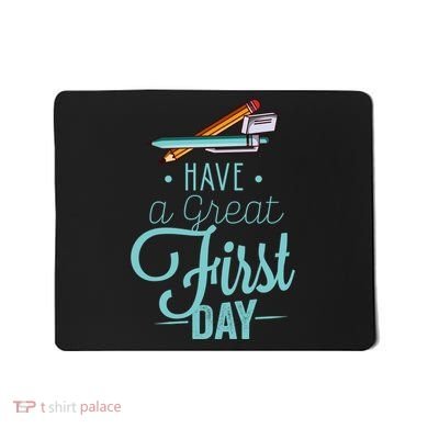 Have A Great First Day Back To School Mousepad