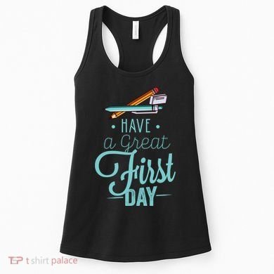 Have A Great First Day Back To School Women's Tank Top