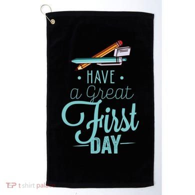 Have A Great First Day Back To School Golf Towel