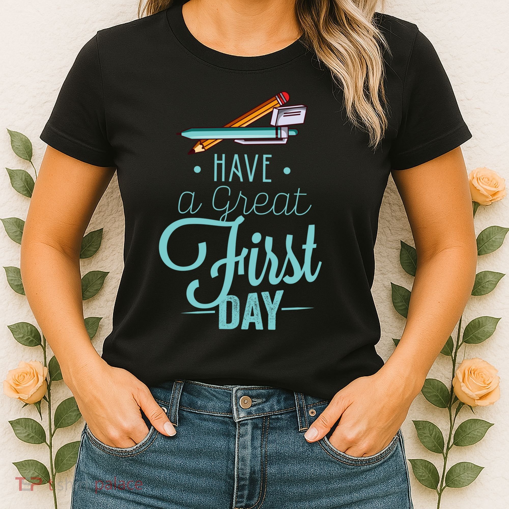 Have A Great First Day Back To School Women's T-Shirt