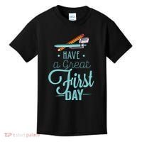 Have A Great First Day Back To School Kids T-Shirt thumb 0
