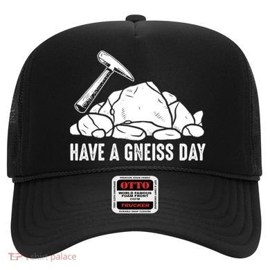 Have A Gneiss Day Geologist Geology Gift Hat