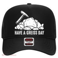 Have A Gneiss Day Geologist Geology Gift Hat thumb 0