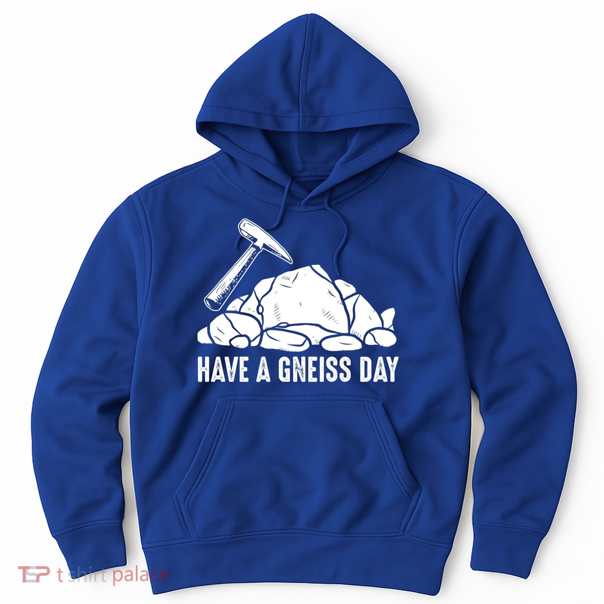 Have A Gneiss Day Geologist Geology Gift Hoodie