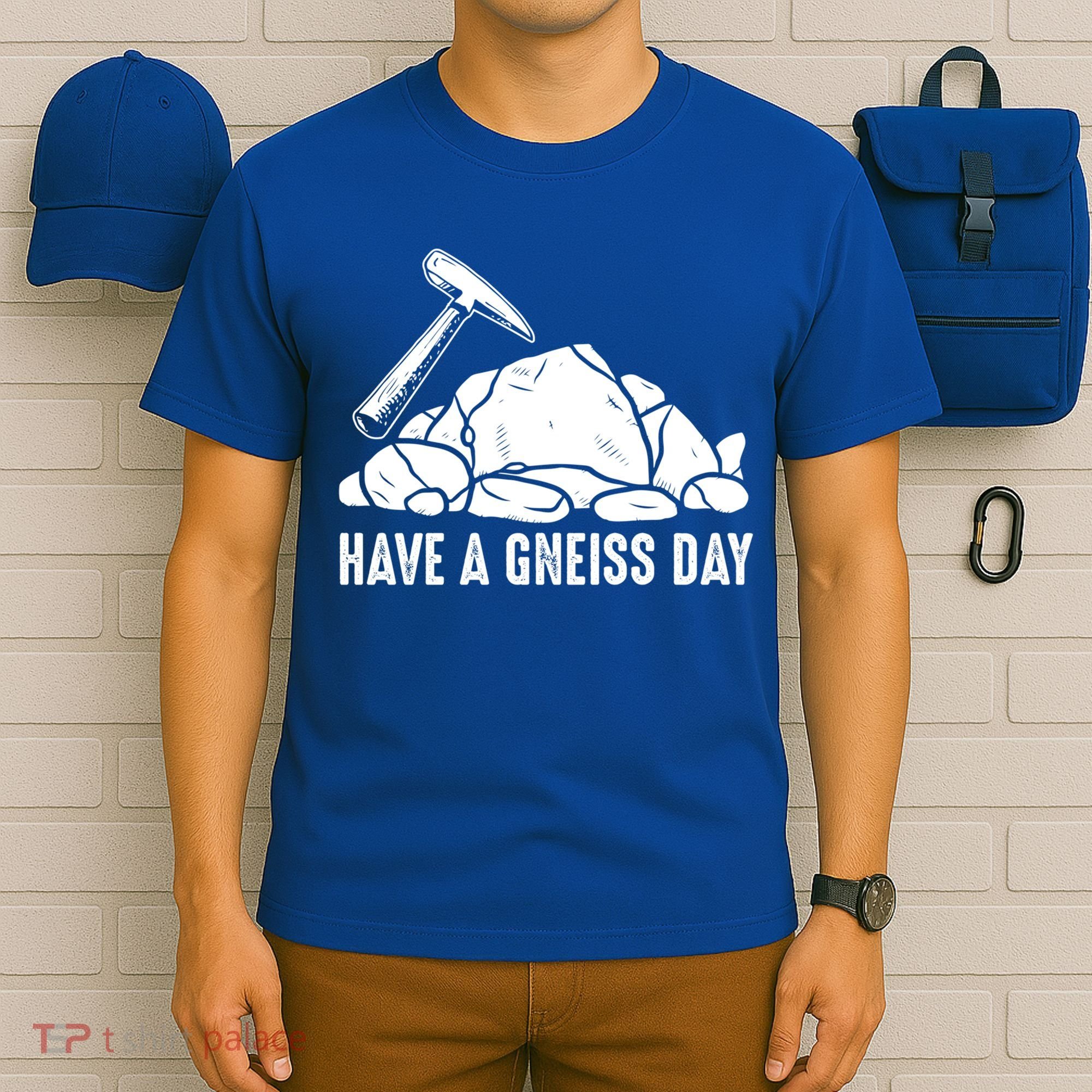Have A Gneiss Day Geologist Geology Gift T-Shirt