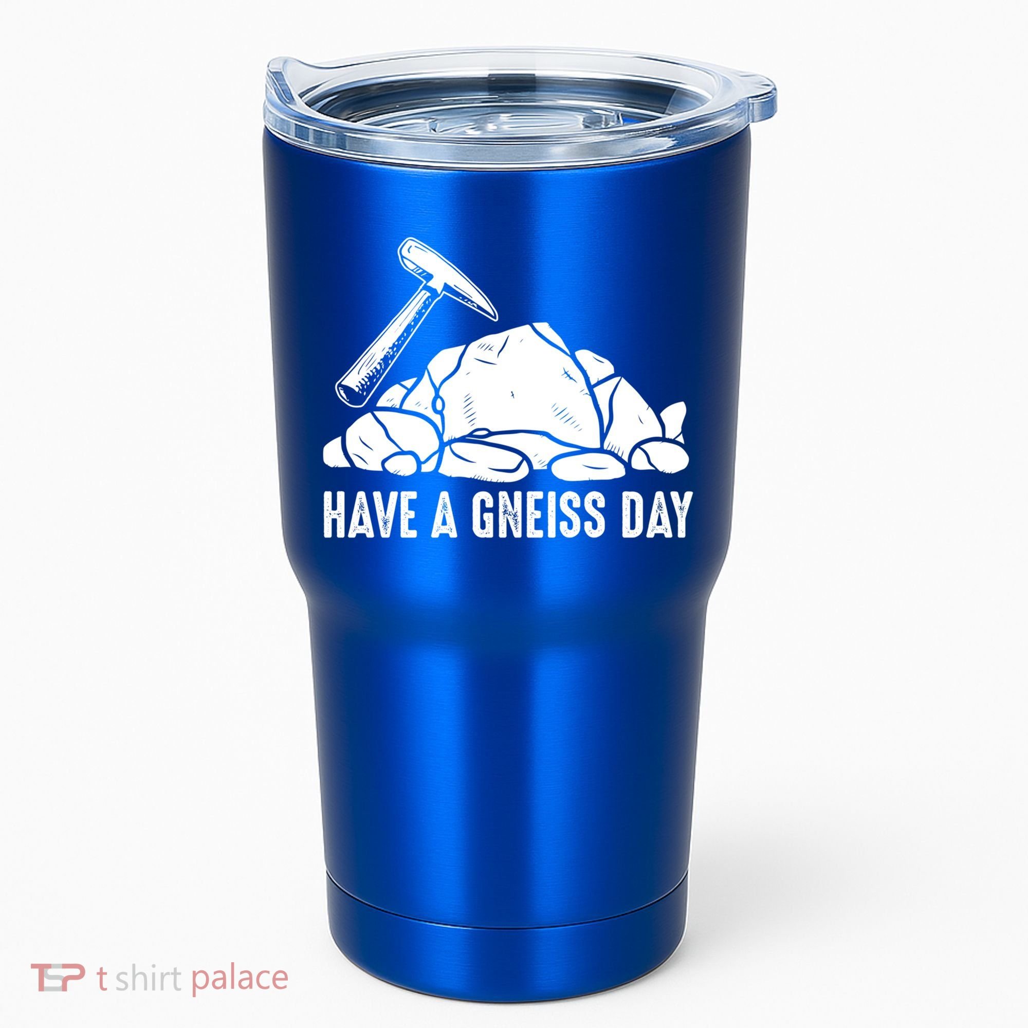 Have A Gneiss Day Geologist Geology Gift Tumbler