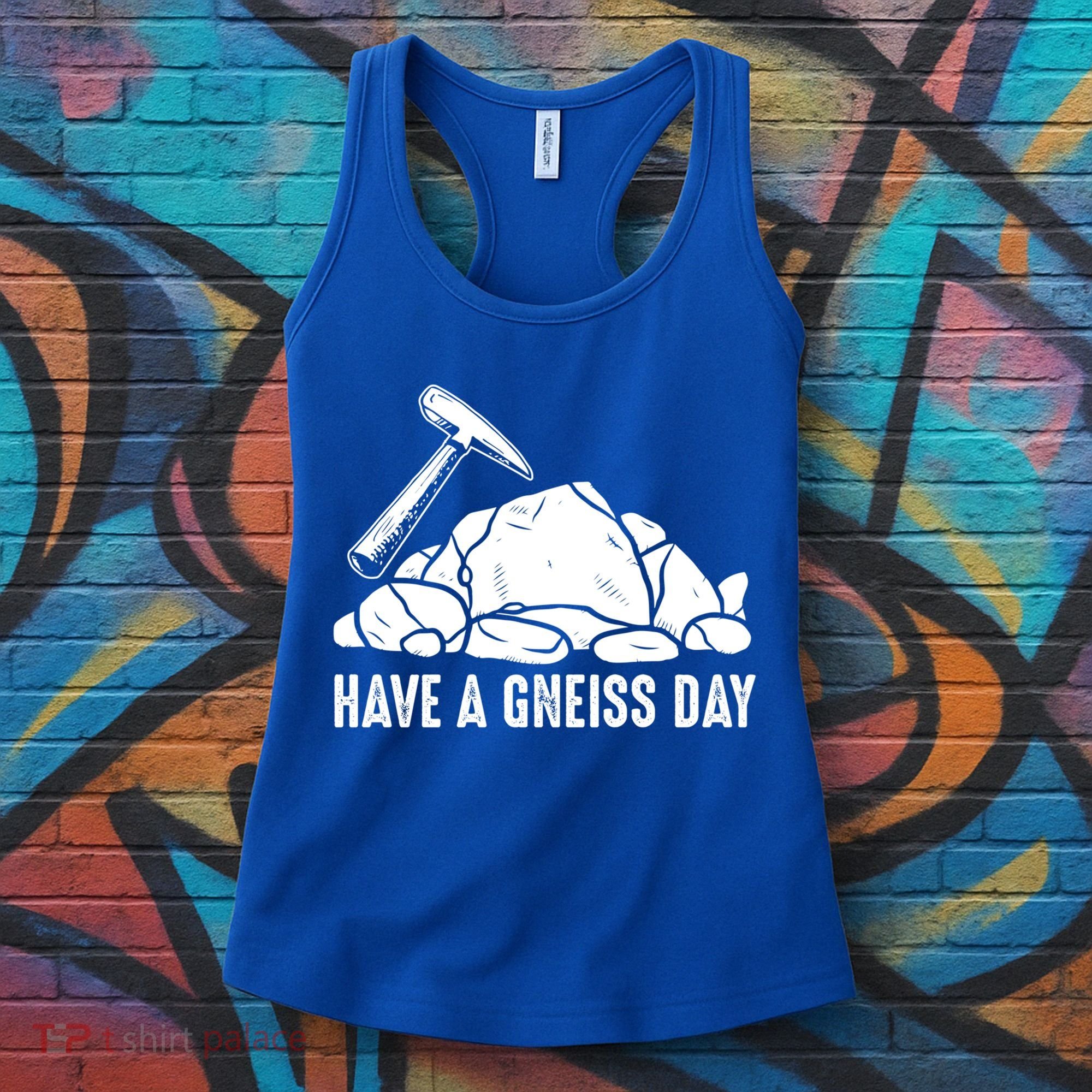 Have A Gneiss Day Geologist Geology Gift Women's Tank Top