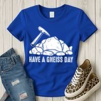 Have A Gneiss Day Geologist Geology Gift Women's T-Shirt thumb 3