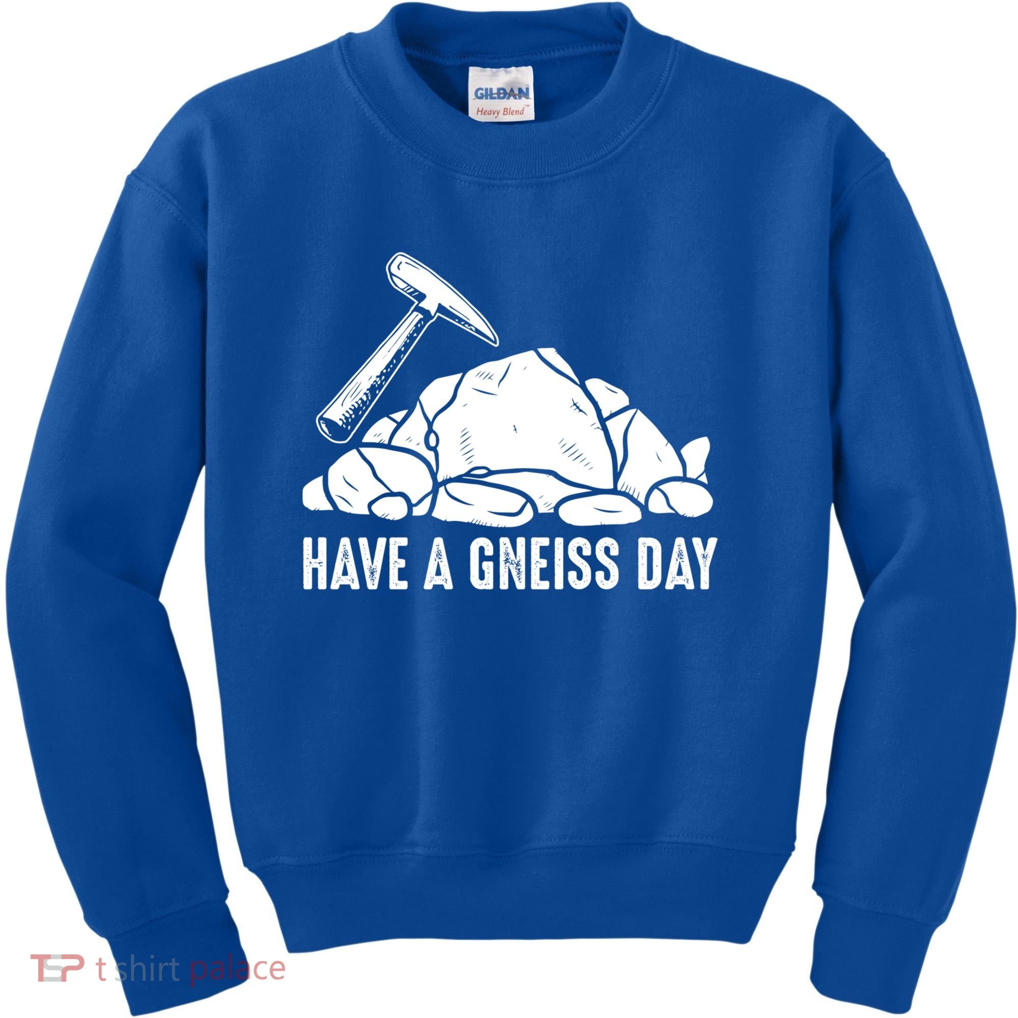 Have A Gneiss Day Geologist Geology Gift Kids Sweatshirt