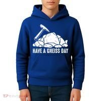 Have A Gneiss Day Geologist Geology Gift Kids Hoodie thumb 4