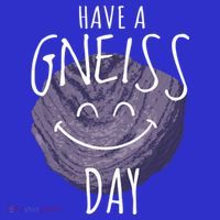 Have A Gneiss Day Geology Humor Geologist Rock Hound Funny Gift T-Shirt thumb 7