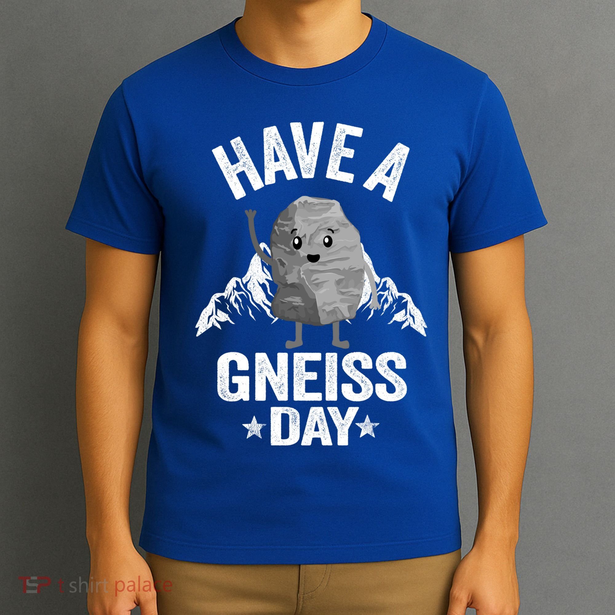 Have A Gneiss Day Geology Pun Rock Collector Geologist Cute Gift T-Shirt