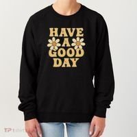 Have a Good Day Women's Sweatshirt thumb 0