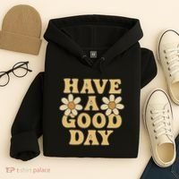 Have a Good Day Hoodie thumb 4