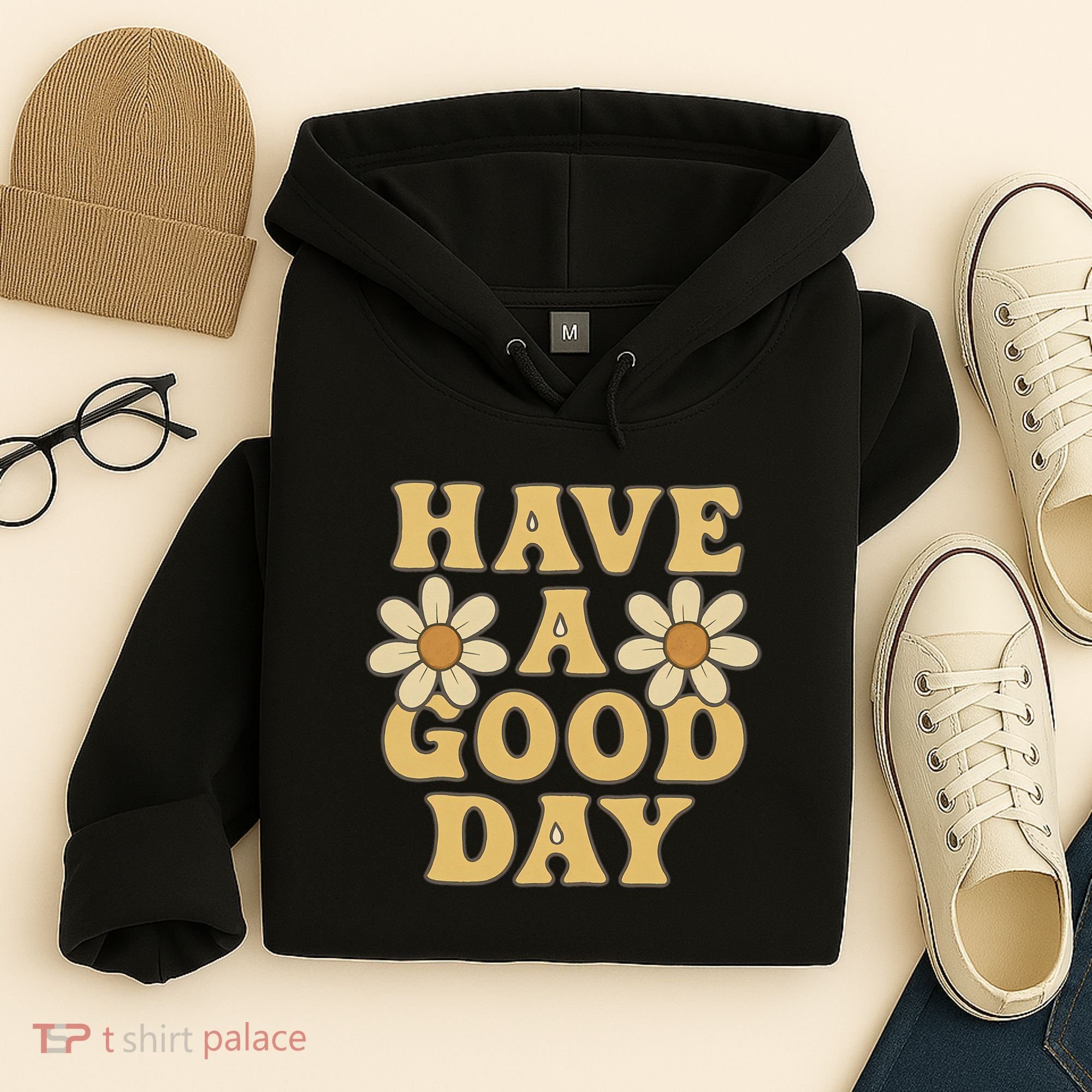 Have a Good Day Hoodie