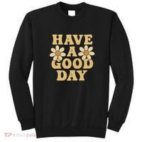 Have a Good Day Sweatshirt thumb 0