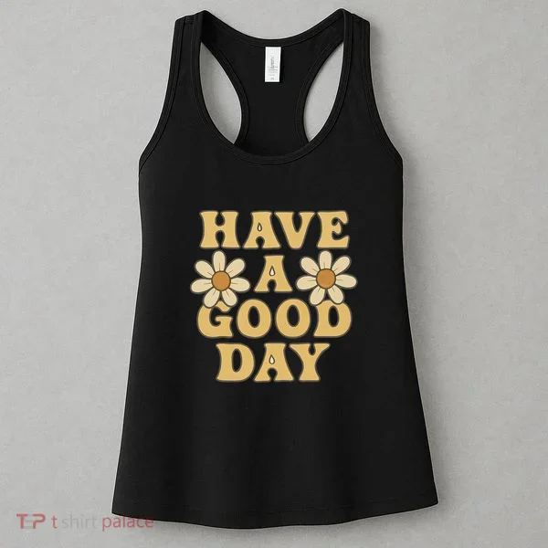 Have a Good Day Women's Tank Top