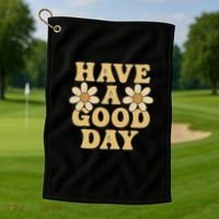 Have a Good Day Golf Towel thumb 1