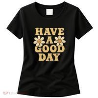 Have a Good Day Women's T-Shirt thumb 0