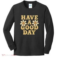 Have a Good Day Kids Long Sleeve Shirt thumb 0