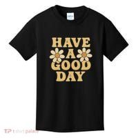 Have a Good Day Kids T-Shirt thumb 0