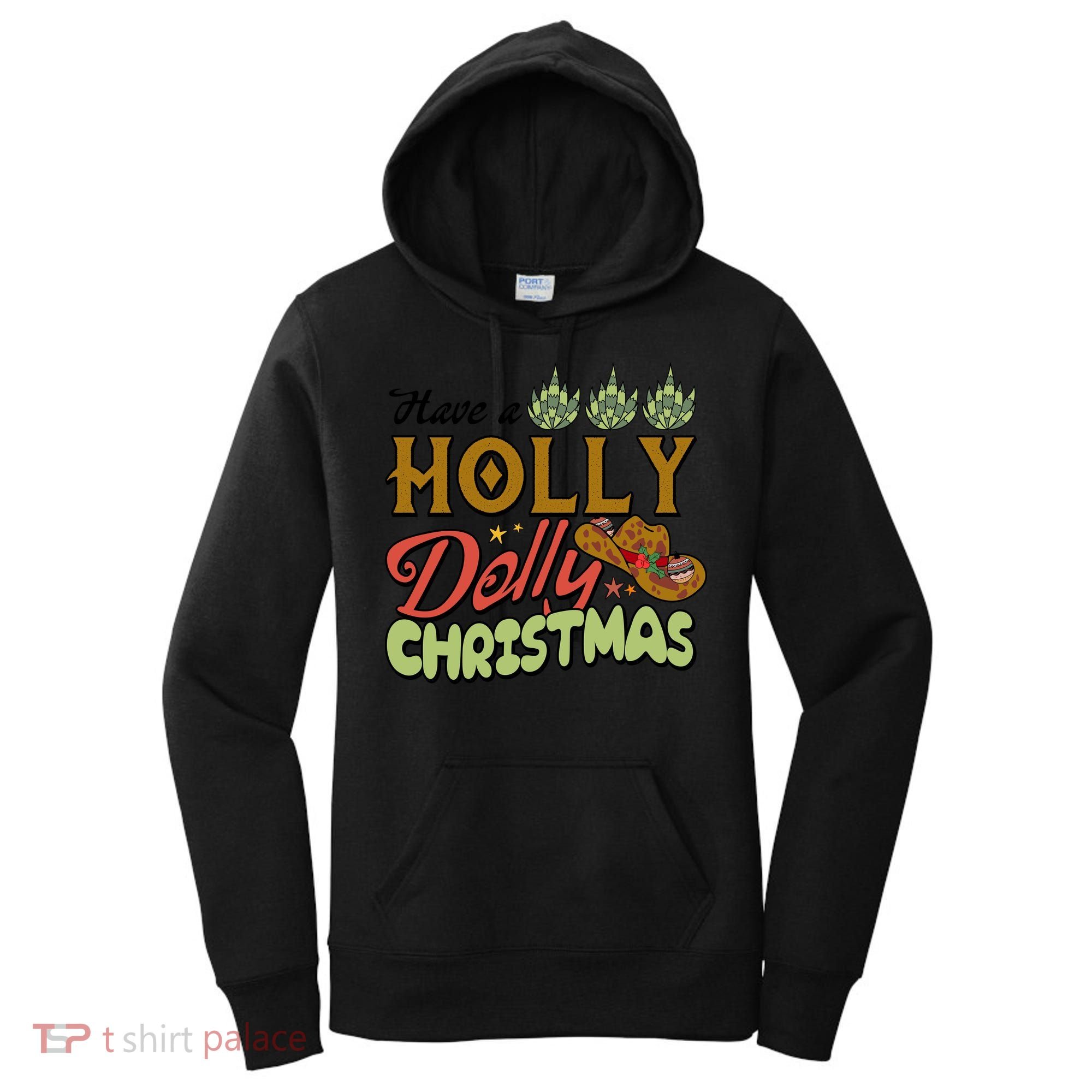 Have A Holly Dolly Christmas Funny Xmas Gift Women's Hoodie
