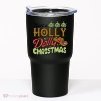 Have A Holly Dolly Christmas Funny Xmas Gift Tumbler thumb 0