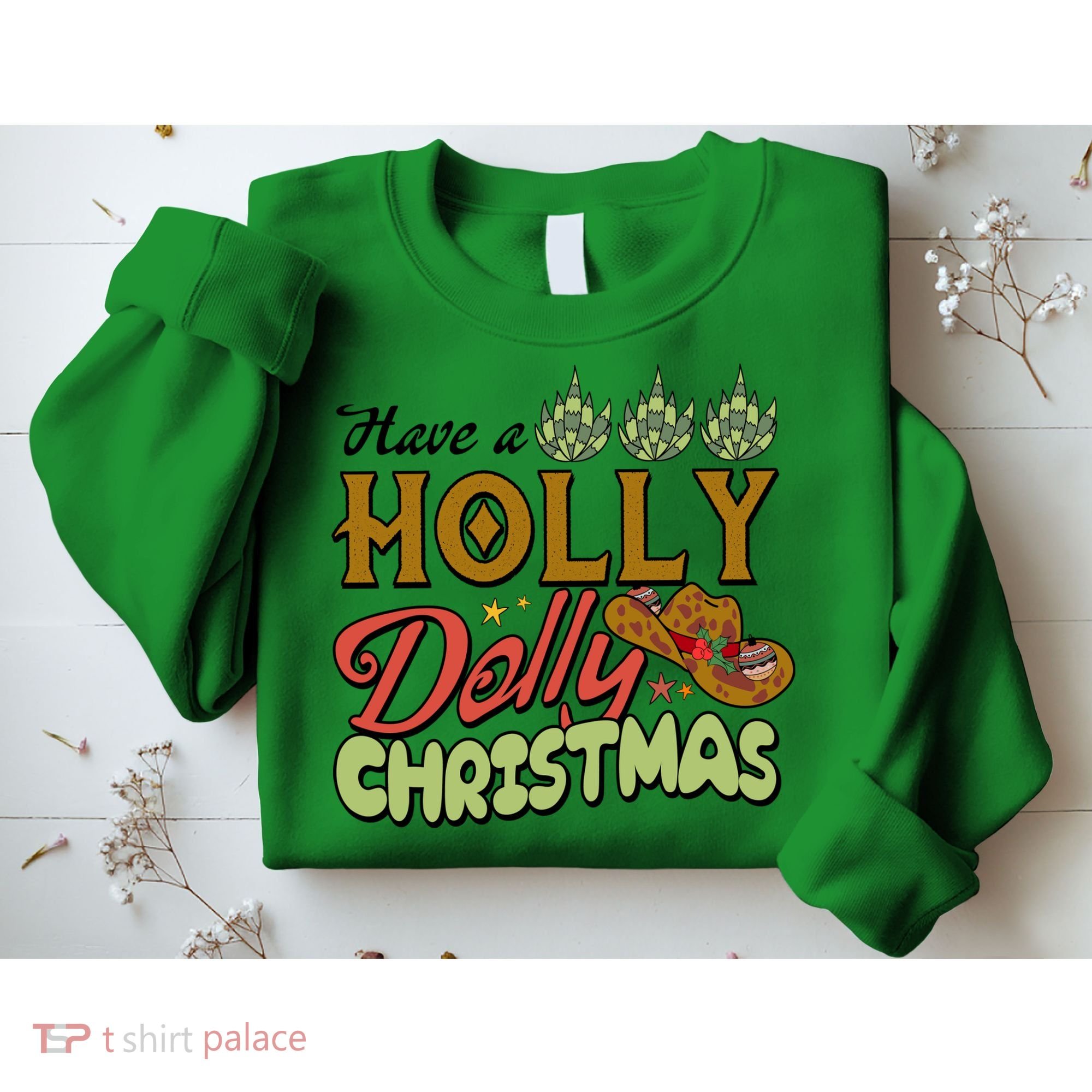 Have A Holly Dolly Christmas Funny Xmas Gift Sweatshirt