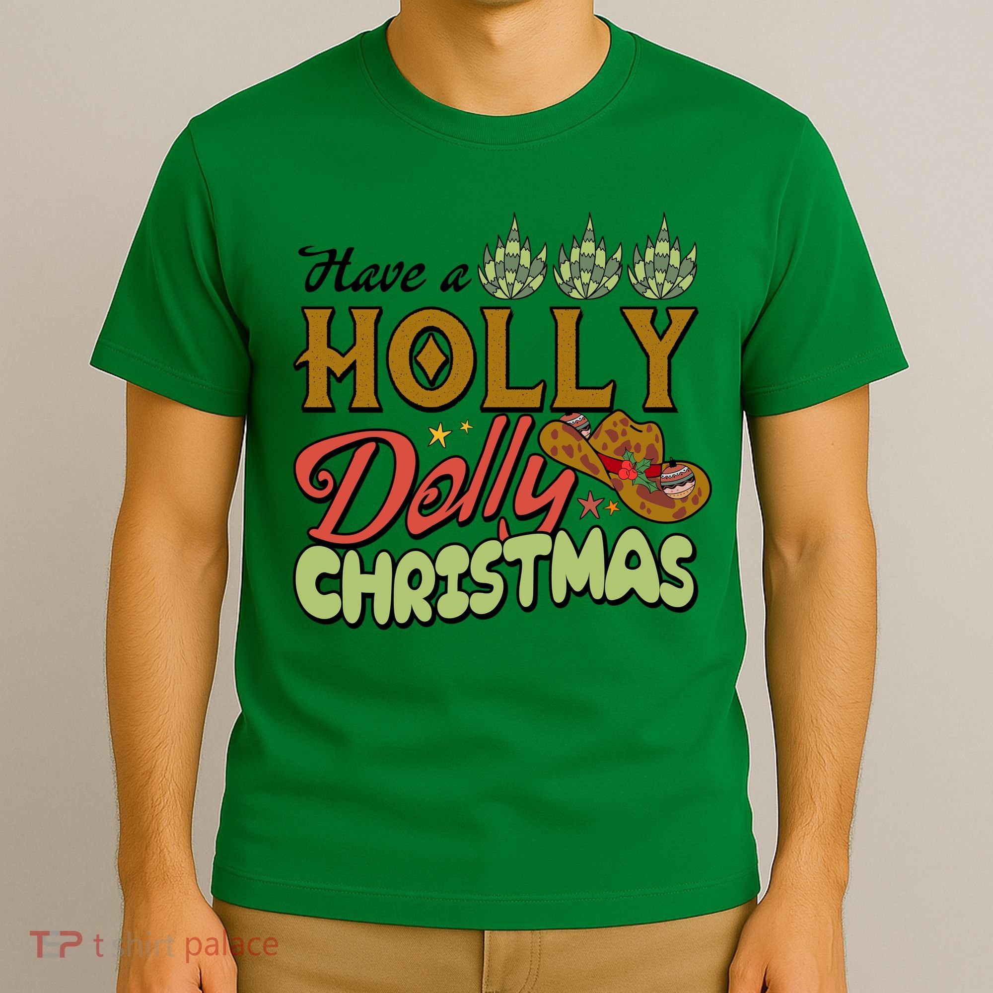 Have A Holly Dolly Christmas Funny Xmas Gift T-Shirt