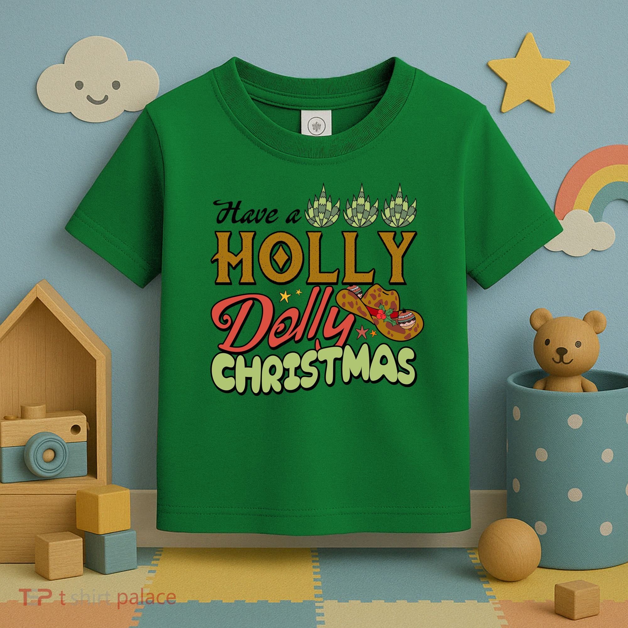 Have A Holly Dolly Christmas Funny Xmas Gift Toddler T-Shirt