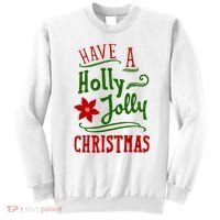 Have A Holly Jolly Christmas Sweatshirt thumb 0