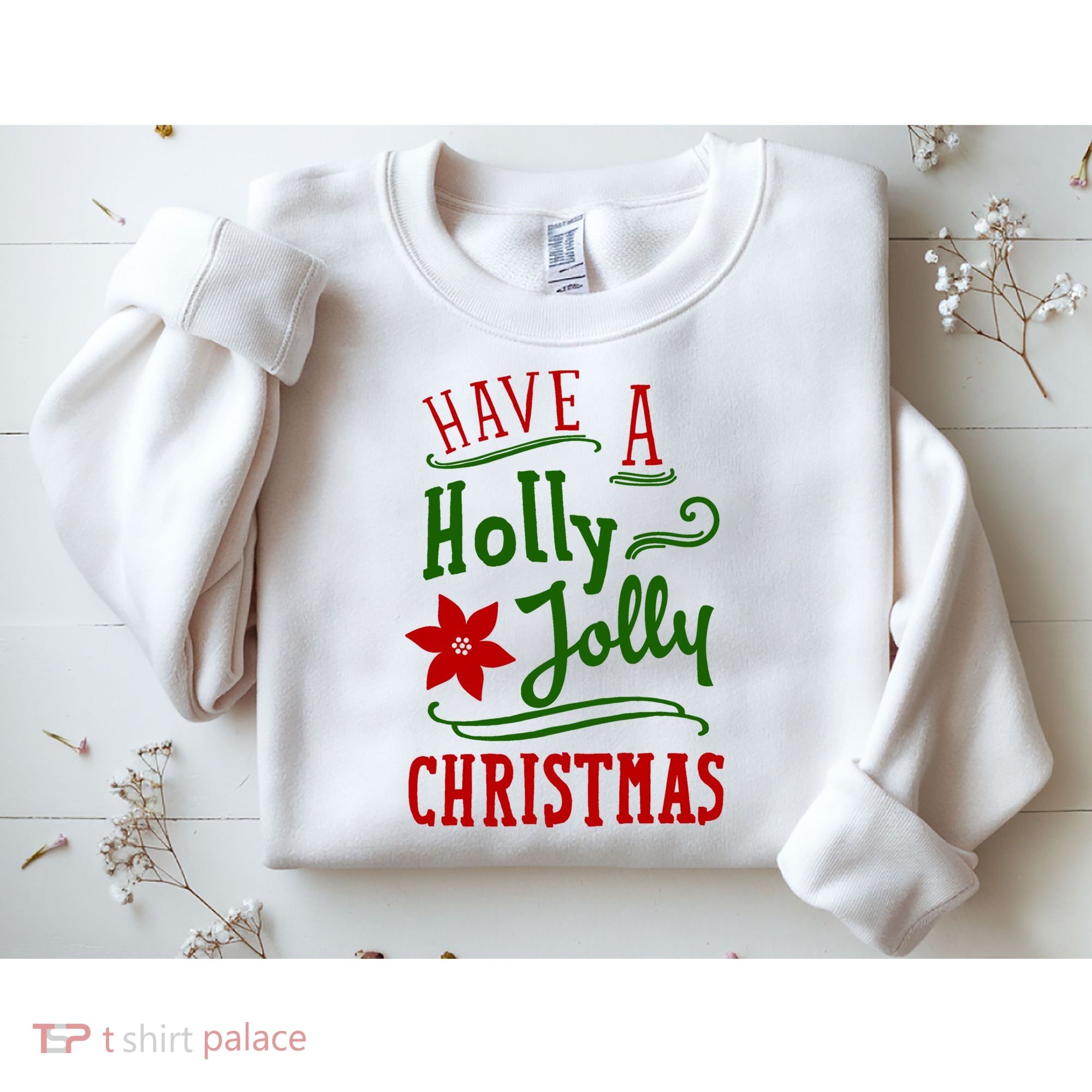 Have A Holly Jolly Christmas Sweatshirt