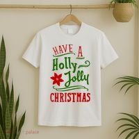 Have A Holly Jolly Christmas T-Shirt thumb 2