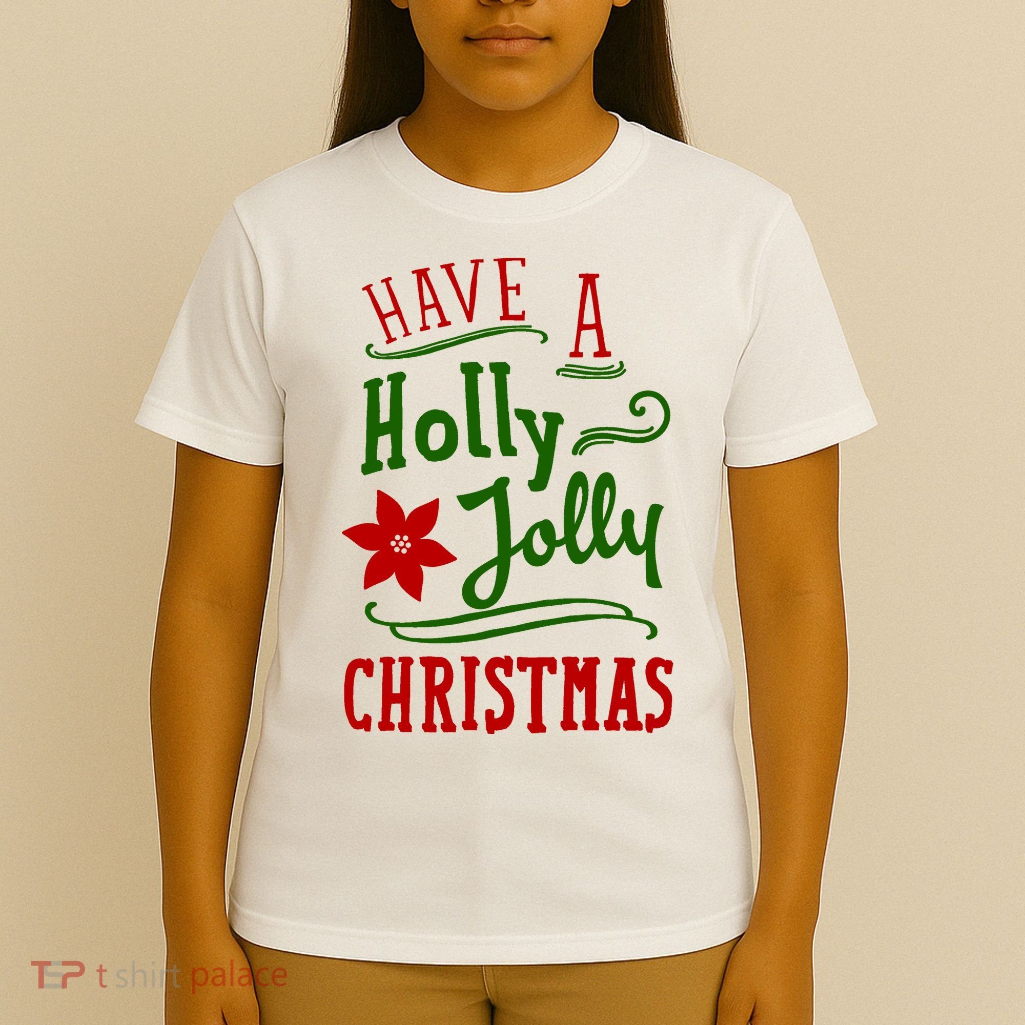 Have A Holly Jolly Christmas T-Shirt