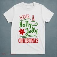 Have A Holly Jolly Christmas T-Shirt thumb 5